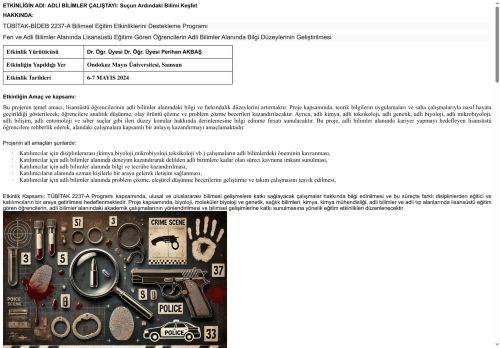 ETKİNLİĞİN ADI: ADLİ BİLİMLER ÇALIŞTAYI: Suçun Ardındaki Bilimi Keşfet